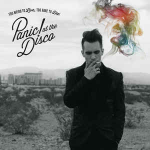 Panic! At The Disco : Too Weird To Live, Too Rare To Die! (CD, Album)