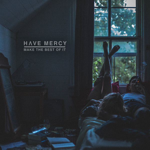 Have Mercy (4) : Make The Best Of It (LP, Album)