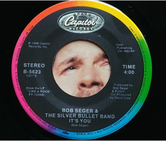 Bob Seger & The Silver Bullet Band* : It's You (7", Single)