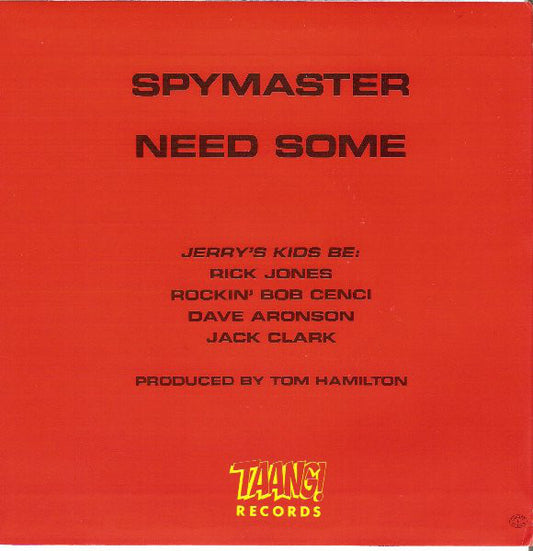 Jerry's Kids : Spymaster / Need Some (7", Single)
