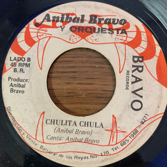 Anibal Bravo Y Orquesta* : La Suegra (7", Single)