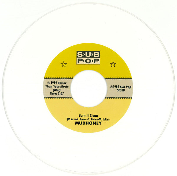 Mudhoney : You Got It (Keep It Outta My Face) b/w Burn It Clean (7", Single, Whi)