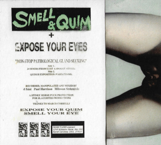 Smell & Quim + Expose Your Eyes : Non-Stop Pathological Gland Sucking (CD, RE)