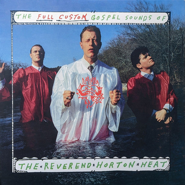 The Reverend Horton Heat* : The Full-Custom Gospel Sounds Of The Reverend Horton Heat (LP, Album, RE)