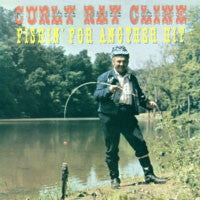 Curly Ray Cline : Fishin' For Another Hit (LP, Album)