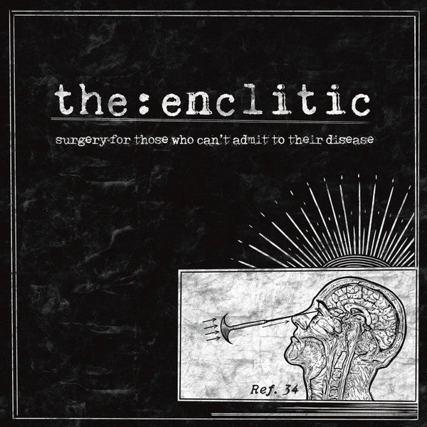 The:Enclitic : Surgery For Those Who Can't Admit To Their Disease (12", Comp, Blo)