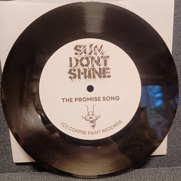 Sun Dont Shine : The Promise Song (7", S/Sided)