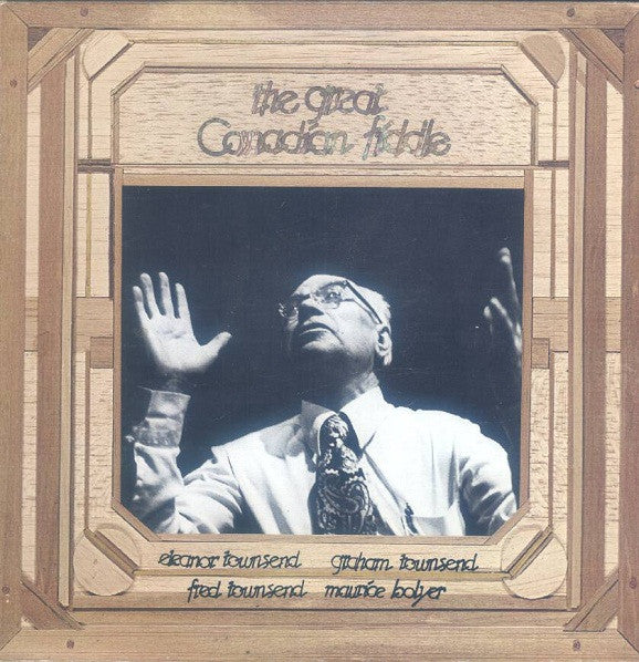 Eleanor Townsend / Graham Townsend / Fred Townsend / Maurice Bolyer : The Great Canadian Fiddle (LP, Gat)