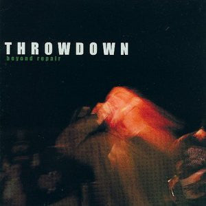 Throwdown (2) : Beyond Repair (CD, Album)