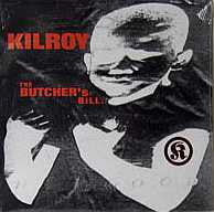 Kilroy : The Butcher's Bill. (12")