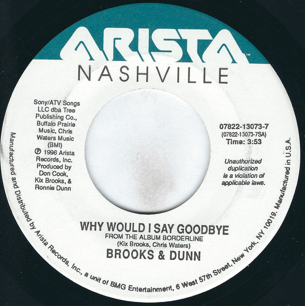 Brooks & Dunn : Why Would I Say Goodbye (7", Single)