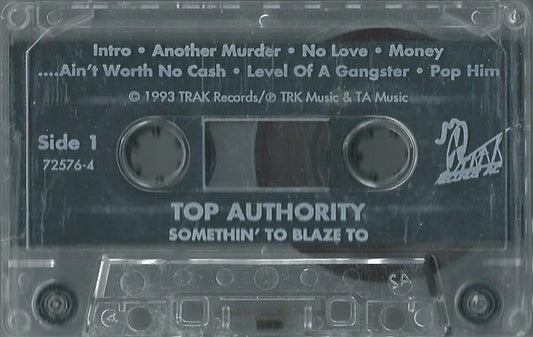 Top Authority : Somethin' To Blaze To (Cass, Album)
