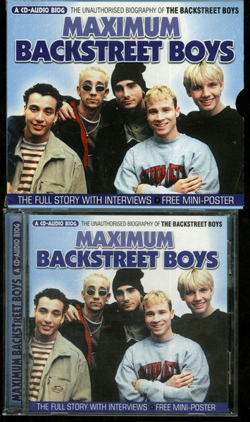 Backstreet Boys : Maximum Backstreet Boys (The Unauthorised Biography Of The Backstreet Boys) (CD, Unofficial)