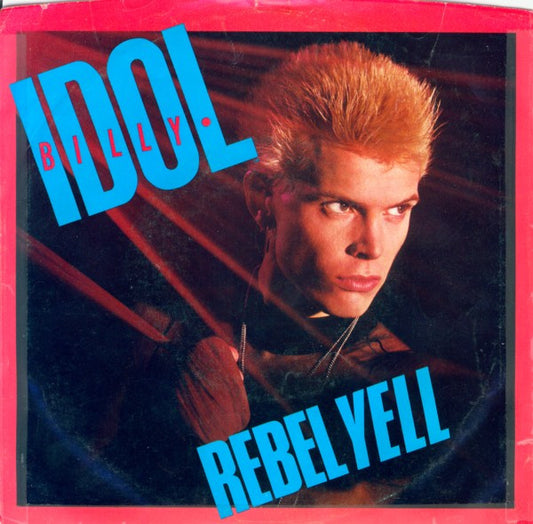 Billy Idol : Rebel Yell (7", Single, Styrene, Pit)