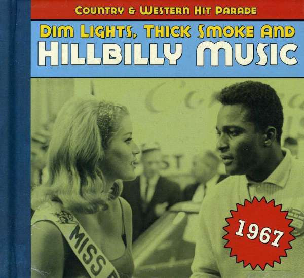 Various : Dim Lights, Thick Smoke & Hillbilly Music - Country & Western Hit Parade - 1967 (CD, Comp)