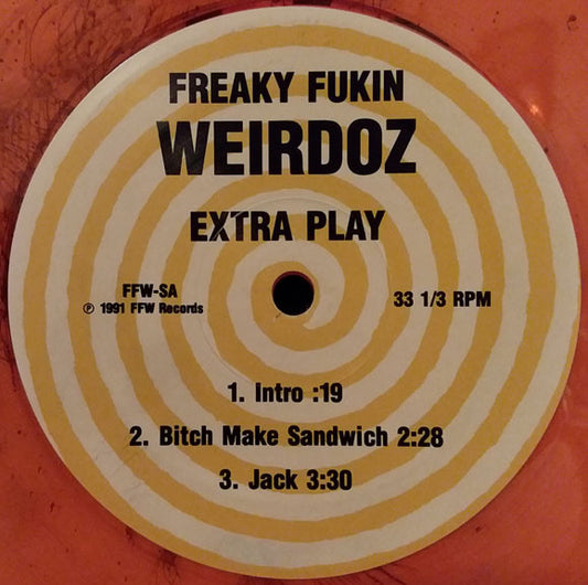 Freaky Fukin Weirdoz : Extra Play (12", Ora)