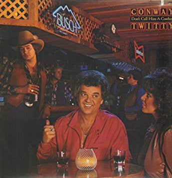 Conway Twitty : Don't Call Him A Cowboy (LP, Album, Club)