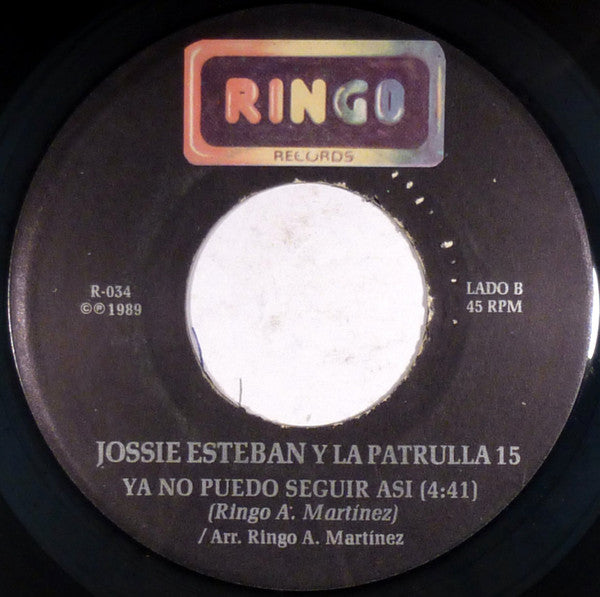 Jossie Esteban Y La Patrulla 15 : Le Lloro Y Que (7")