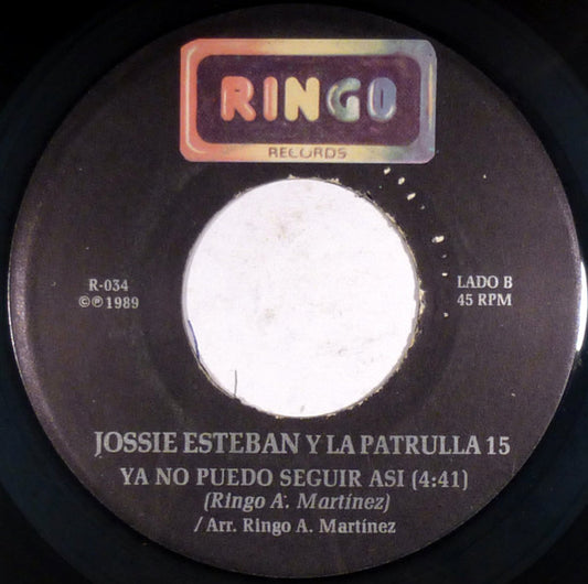 Jossie Esteban Y La Patrulla 15 : Le Lloro Y Que (7")