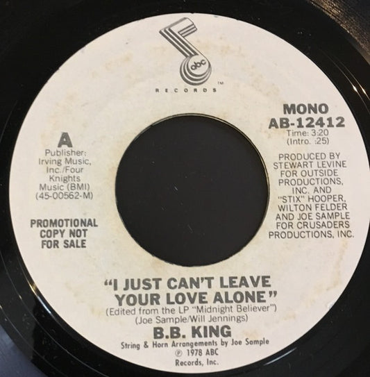 B.B. King : I Just Can't Leave Your Love Alone (7", Single, Mono, Promo)