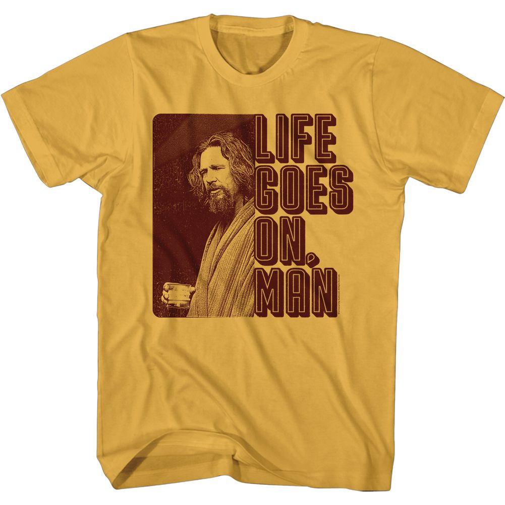 Big Lebowski Life Goes On, Man T-Shirt t-shirt