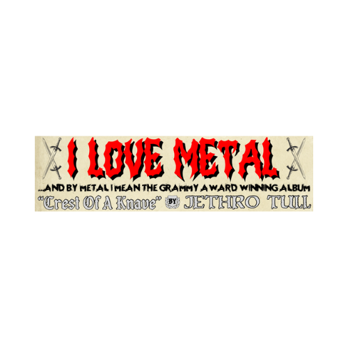 I Love (Jethro Tull) Metal Bumper Sticker
