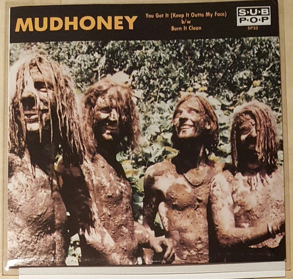Mudhoney - You Got It b/w Burn It Clean 7", EP