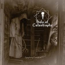 Album cover with a dark, eerie interior scene and text 'Halo of Catastrophe'.