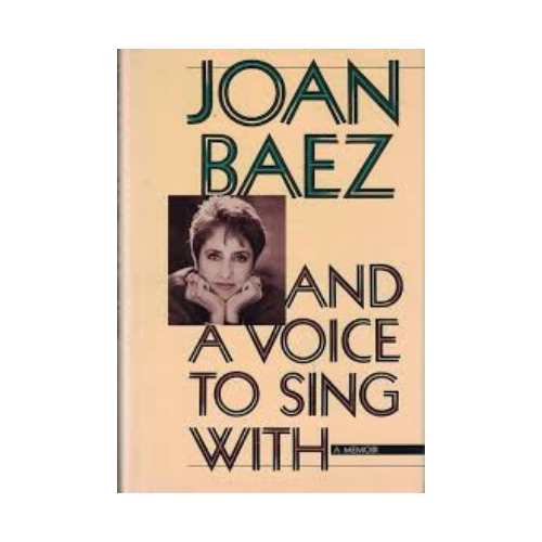 And a Voice to Sing With by Joan Baez