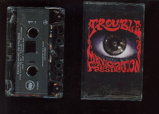 Trouble (5) : Manic Frustration (Cass, Album)
