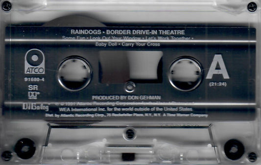 Raindogs (2) : Border Drive-In Theatre (Cass, Album, Dol)