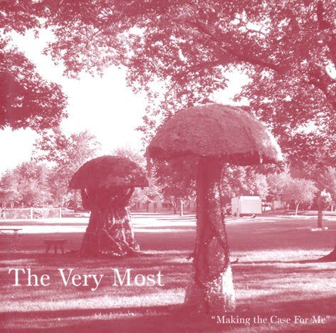 The Very Most : Making The Case For Me (CD, Album)