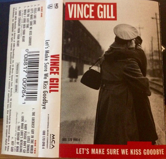 Vince Gill : Let's Make Sure We Kiss Goodbye (Cass, Album)