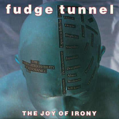 Fudge Tunnel : The Joy Of Irony (7", Single)