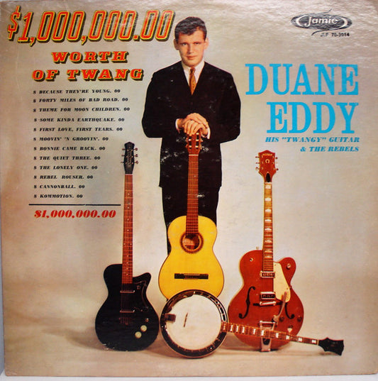 Duane Eddy His "Twangy" Guitar & The Rebels* : $1,000,000.00 Worth Of Twang (LP, Album, Mono, Pri)