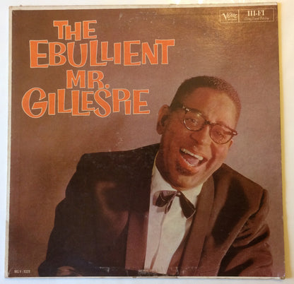 Dizzy Gillespie : The Ebullient Mr. Gillespie (LP, Album, Mono)