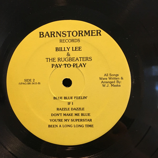 The Legendary Billy Lee And The Rugbeaters* : Pay To Play! (LP, Album)