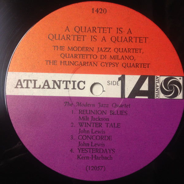 The Modern Jazz Quartet, Quartetto Di Milano, The Hungarian Gypsy Quartet : A Quartet Is A Quartet Is A Quartet (LP, Album, Mono)