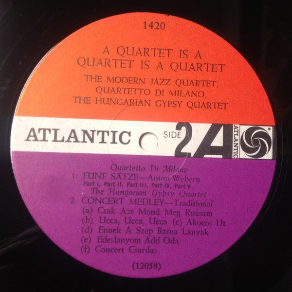 The Modern Jazz Quartet, Quartetto Di Milano, The Hungarian Gypsy Quartet : A Quartet Is A Quartet Is A Quartet (LP, Album, Mono)