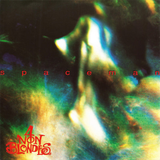 4 Non Blondes : Spaceman (7", Single)