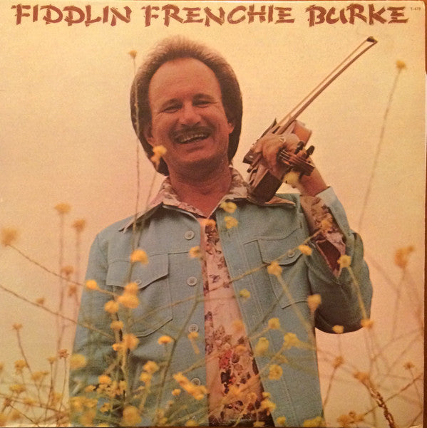 Fiddlin' Frenchie Burke & The Outlaws* : Fiddlin Frenchie Burke (LP, Album)