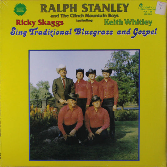 Ralph Stanley And The Clinch Mountain Boys Including Ricky Skaggs & Keith Whitley : Sing Traditional Bluegrass And Gospel (LP, Comp)