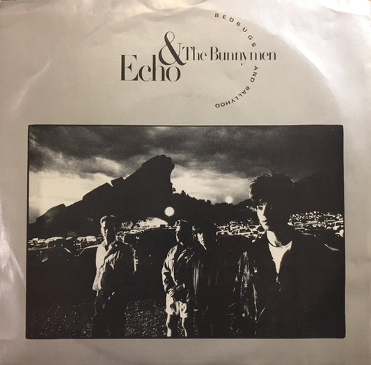 Echo & The Bunnymen : Bedbugs And Ballyhoo (7", Single, Styrene, All)