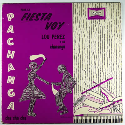 Lou Perez Y Su Charanga : Para La Fiesta Voy (LP)
