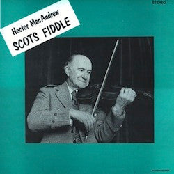 Hector MacAndrew : Scots Fiddle (LP)