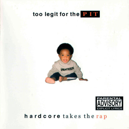 Various : Too Legit For The Pit - Hardcore Takes The Rap (CD, Comp)