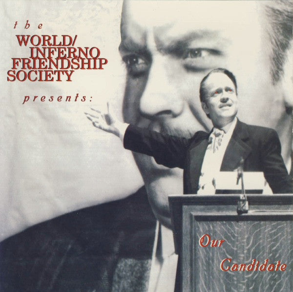 The World / Inferno Friendship Society : Our Candidate (7", Red)