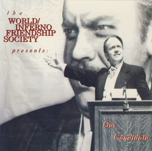 The World / Inferno Friendship Society : Our Candidate (7", Red)