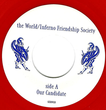The World / Inferno Friendship Society : Our Candidate (7", Red)