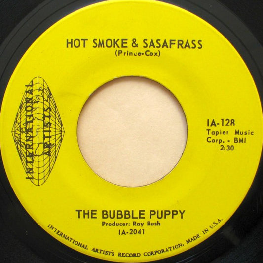 The Bubble Puppy* : Hot Smoke & Sasafrass (7", Single, Sou)